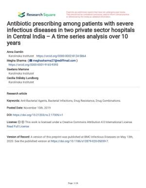 Antibiotic Prescribing Among Patients with Severe Infectious Diseases in Two Private Sector Hospitals in Central India – a Time Series Analysis Over 10 Years