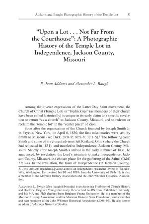 A Photographic History of the Temple Lot in Independence, Jackson County, Missouri