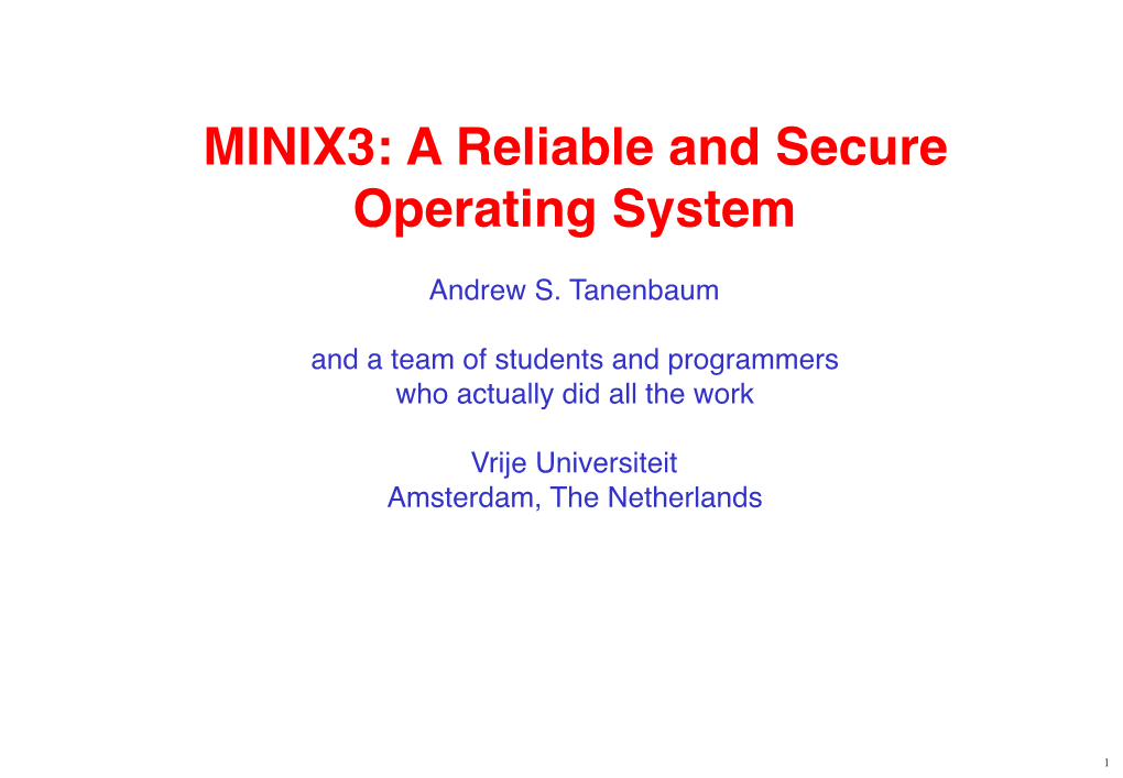 MINIX3: a Reliable and Secure Operating System