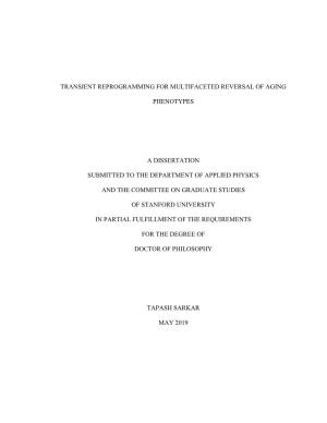 Transient Reprogramming for Multifaceted Reversal of Aging Phenotypes a Dissertation Submitted to the Department of Applied Phys