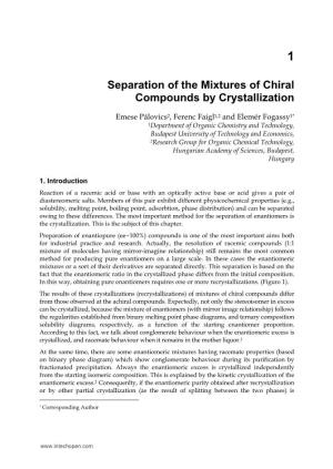 Separation of the Mixtures of Chiral Compounds by Crystallization