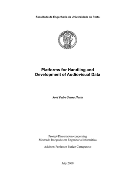 Platforms for Handling and Development of Audiovisual Data