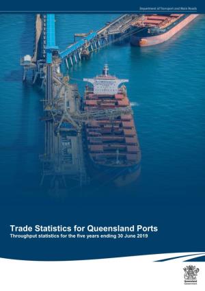 Trade Statistics for Queensland Ports—30 June 2019