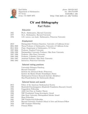 CV and Bibliography Karl Rubin Education 1981 Ph.D., Mathematics, Harvard University 1977 M.A., Mathematics, Harvard University 1976 A.B