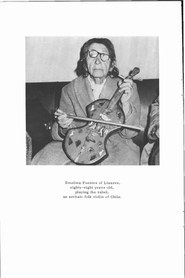 Emelina Fuente S of Linare S, Eighty -Eight Years Old, Playing the Rabel, an Archaic Folk Violin of Chile