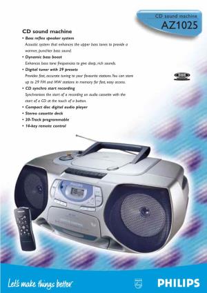 AZ1025 CD Sound Machine • Bass Reflex Speaker System Acoustic System That Enhances the Upper Bass Tones to Provide a Warmer, Punchier Bass Sound