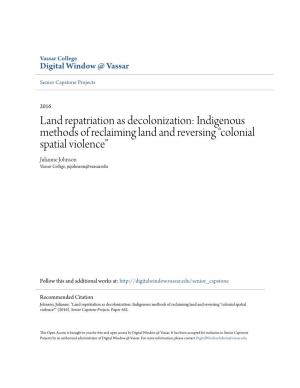 Land Repatriation As Decolonization: Indigenous Methods of Reclaiming
