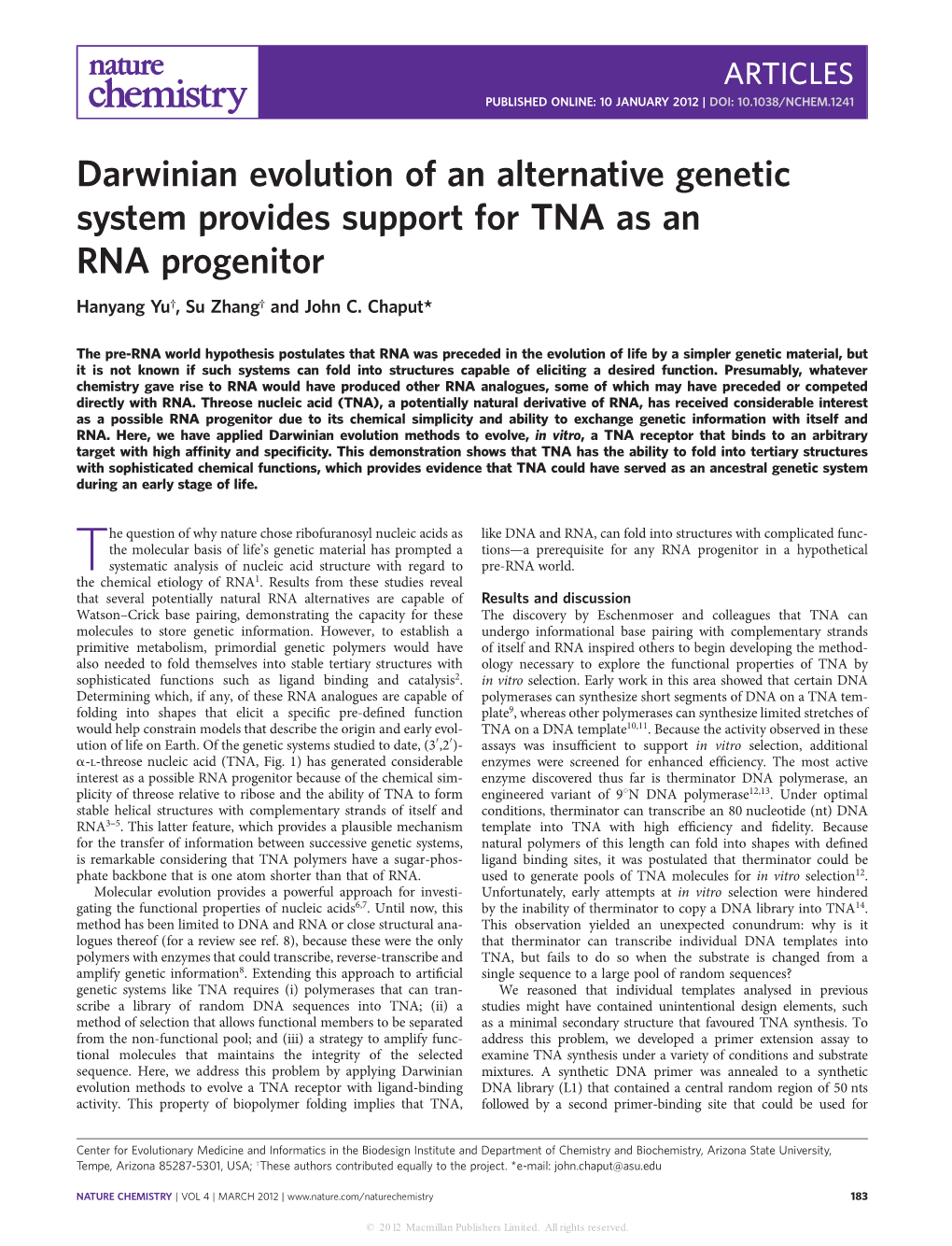 Darwinian Evolution of an Alternative Genetic System Provides Support for TNA As an RNA Progenitor Hanyang Yu†,Suzhang† and John C