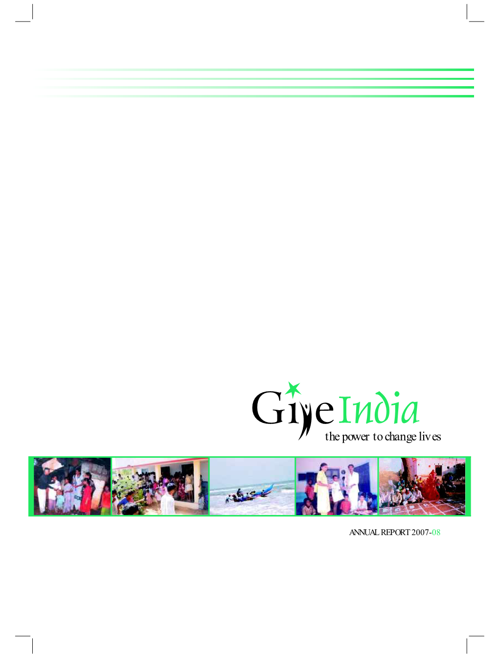 ANNUAL REPORT 2007-08 About Giveindia