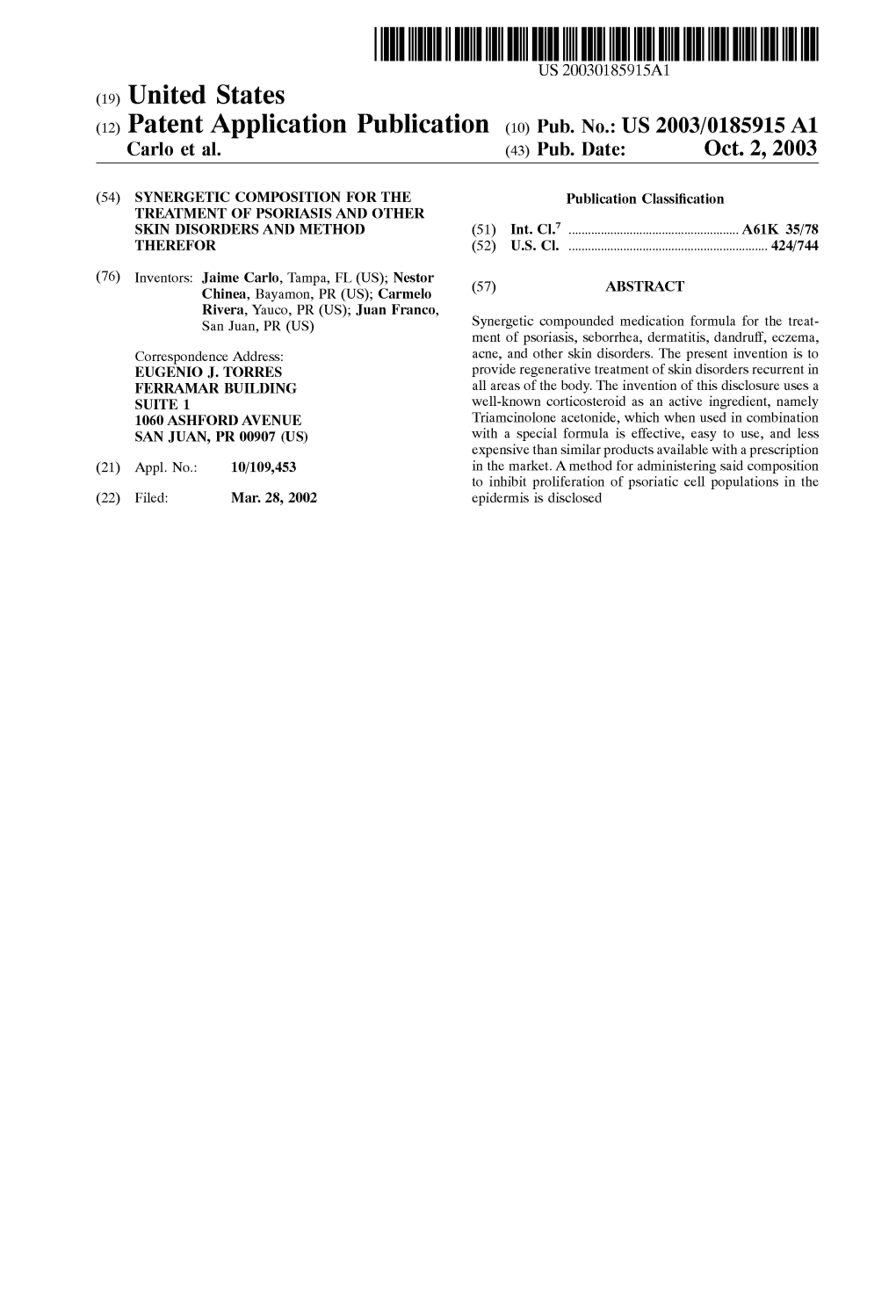 (12) Patent Application Publication (10) Pub. No.: US 2003/0185915A1 Carlo Et Al