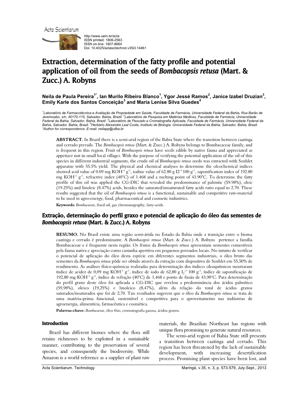 Extraction, Determination of the Fatty Profile and Potential Application of Oil from the Seeds of Bombacopsis Retusa (Mart