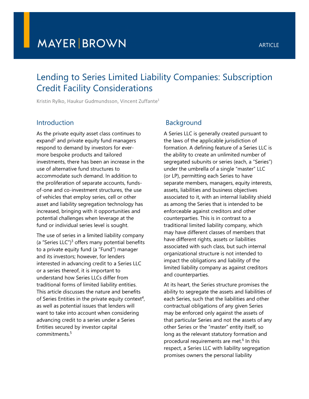 Lending to Series Limited Liability Companies: Subscription Credit Facility Considerations Kristin Rylko, Haukur Gudmundsson, Vincent Zuffante1