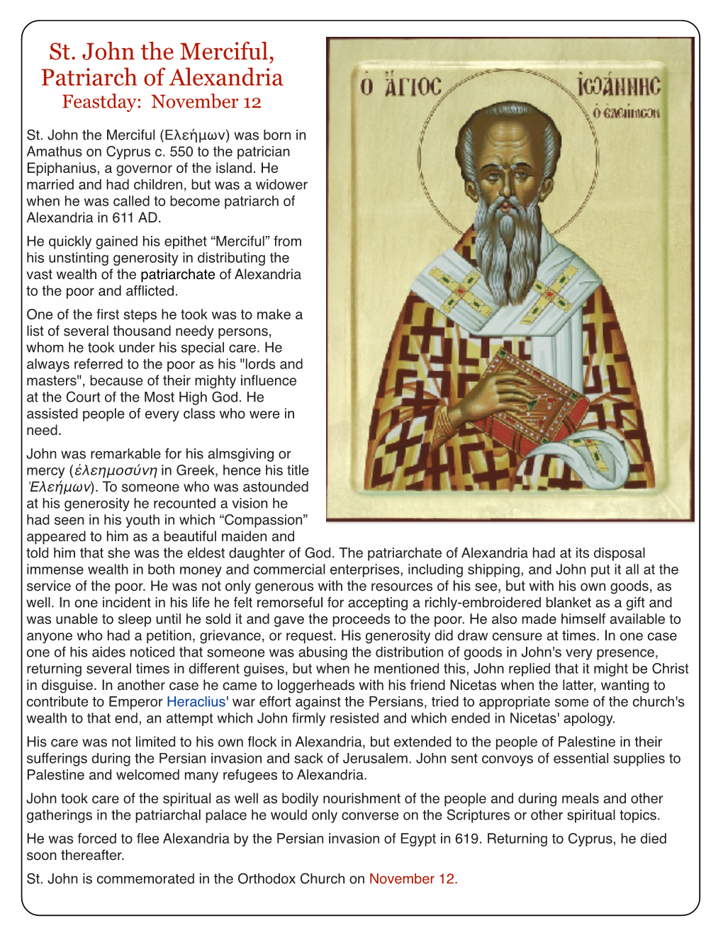 St. John the Merciful, Patriarch of Alexandria Feastday: November 12