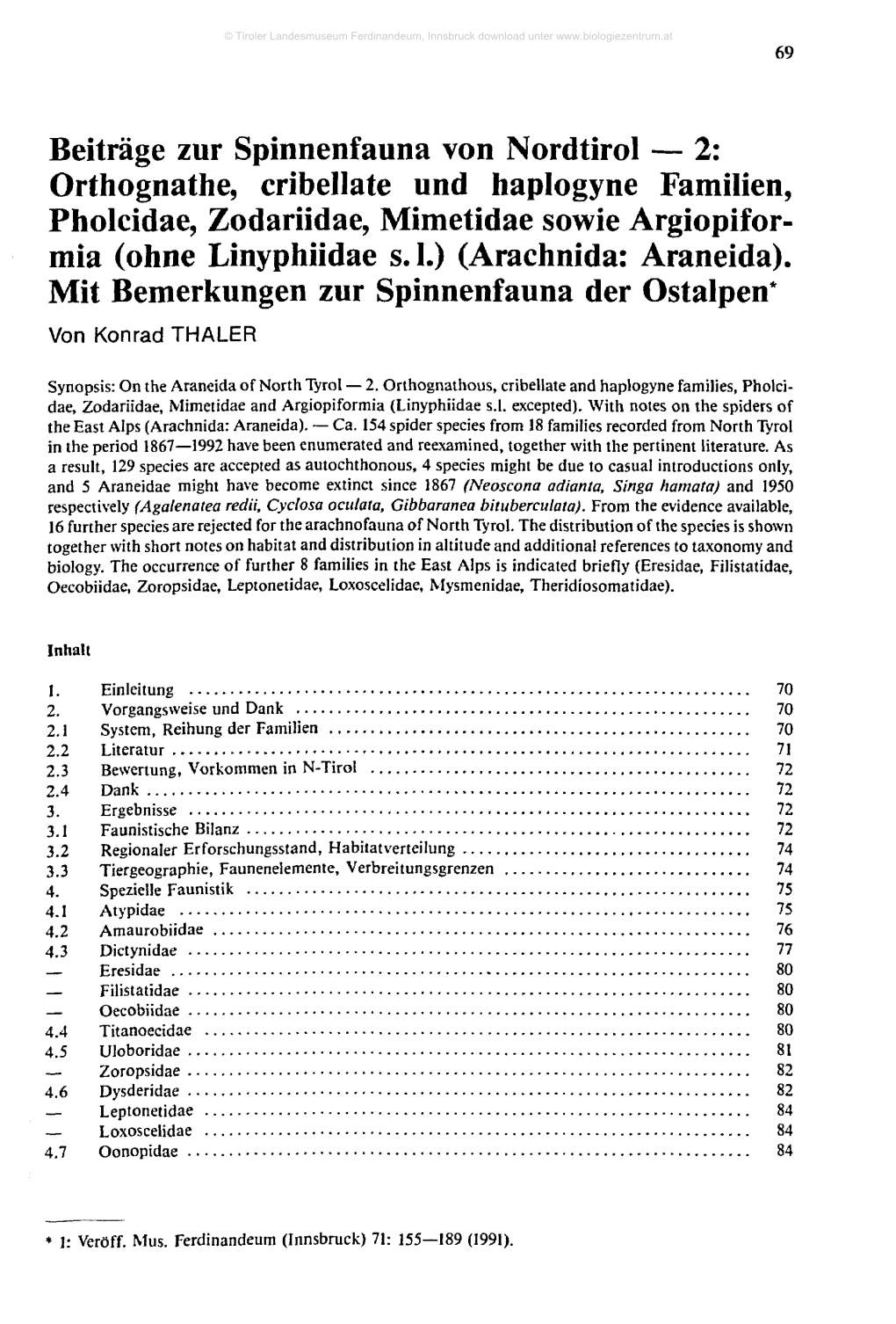 Orthognathe, Cribellate Und Haplogyne Familien, Pholcidae, Zodariidae, Mimetidae Sowie Argiopifor- Mia (Ohne Linyphiidae S.I.) (Arachnida: Araneida)