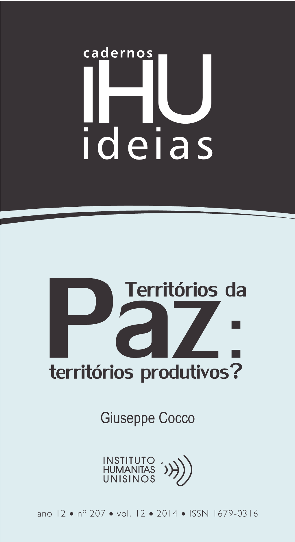 Territórios Produtivos? Territories of Peace: Productive Territories?