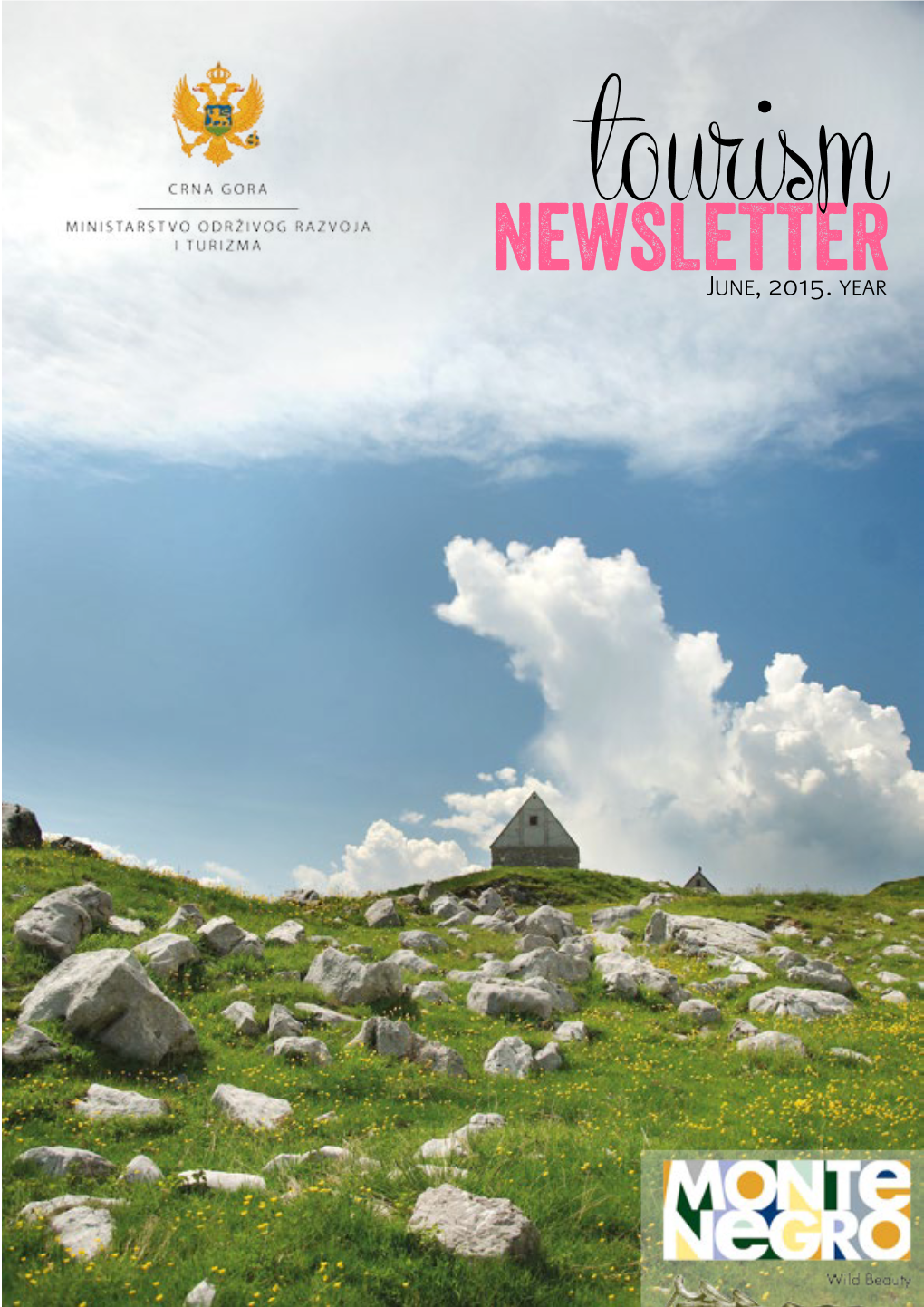 Newsletter Number 1 Turistički NEWSLETTER Tourismjune, 2015