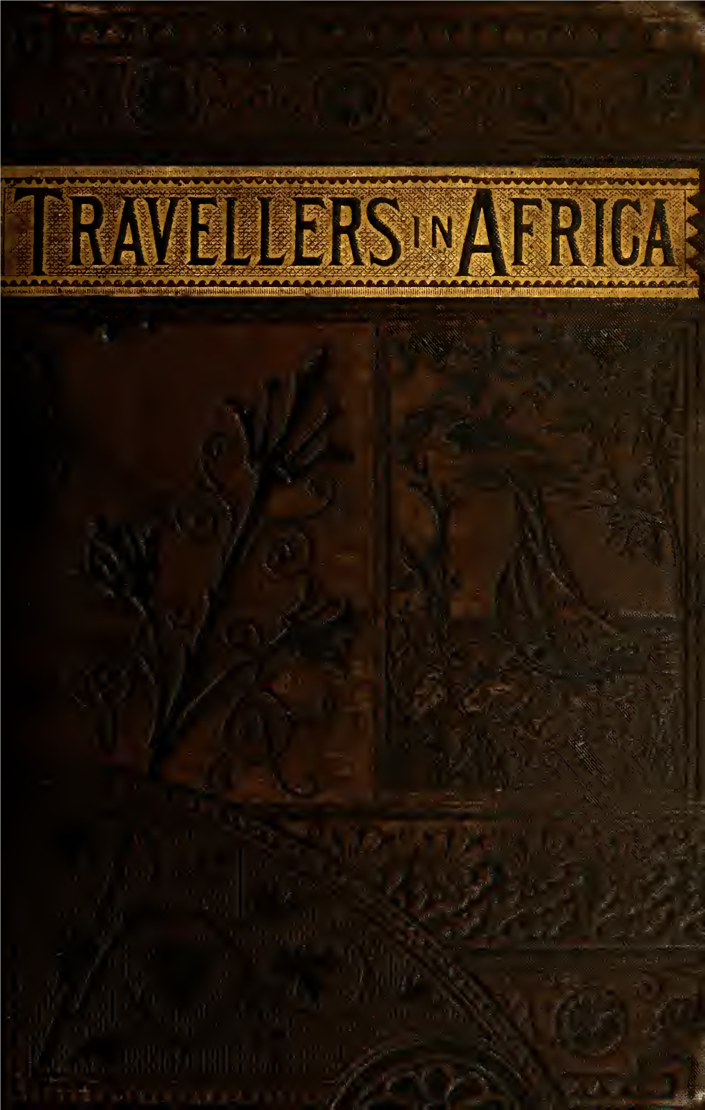 Narratives and Adventures of Travellers in Africa