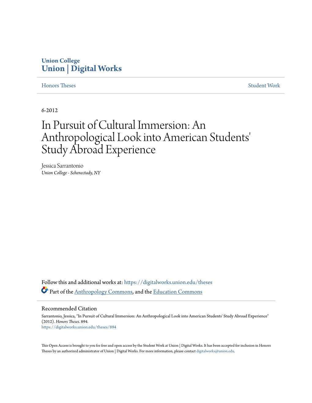In Pursuit of Cultural Immersion: an Anthropological Look Into American Students' Study Abroad Experience Jessica Sarrantonio Union College - Schenectady, NY