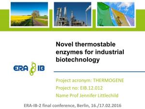 Novel Thermostable Enzymes for Industrial Biotechnology