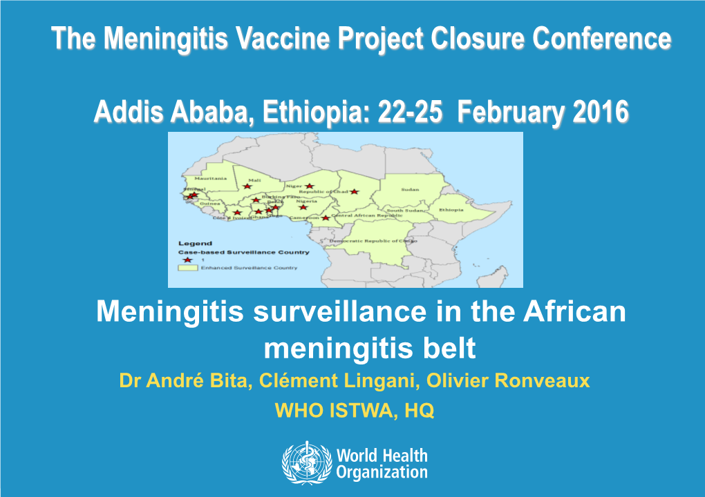 The Meningitis Vaccine Project Closure Conference Addis Ababa