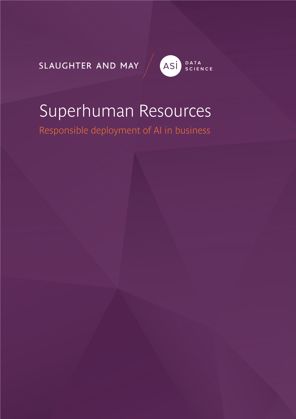 Superhuman Resources Responsible Deployment of AI in Business 2 Superhuman Resources Foreword