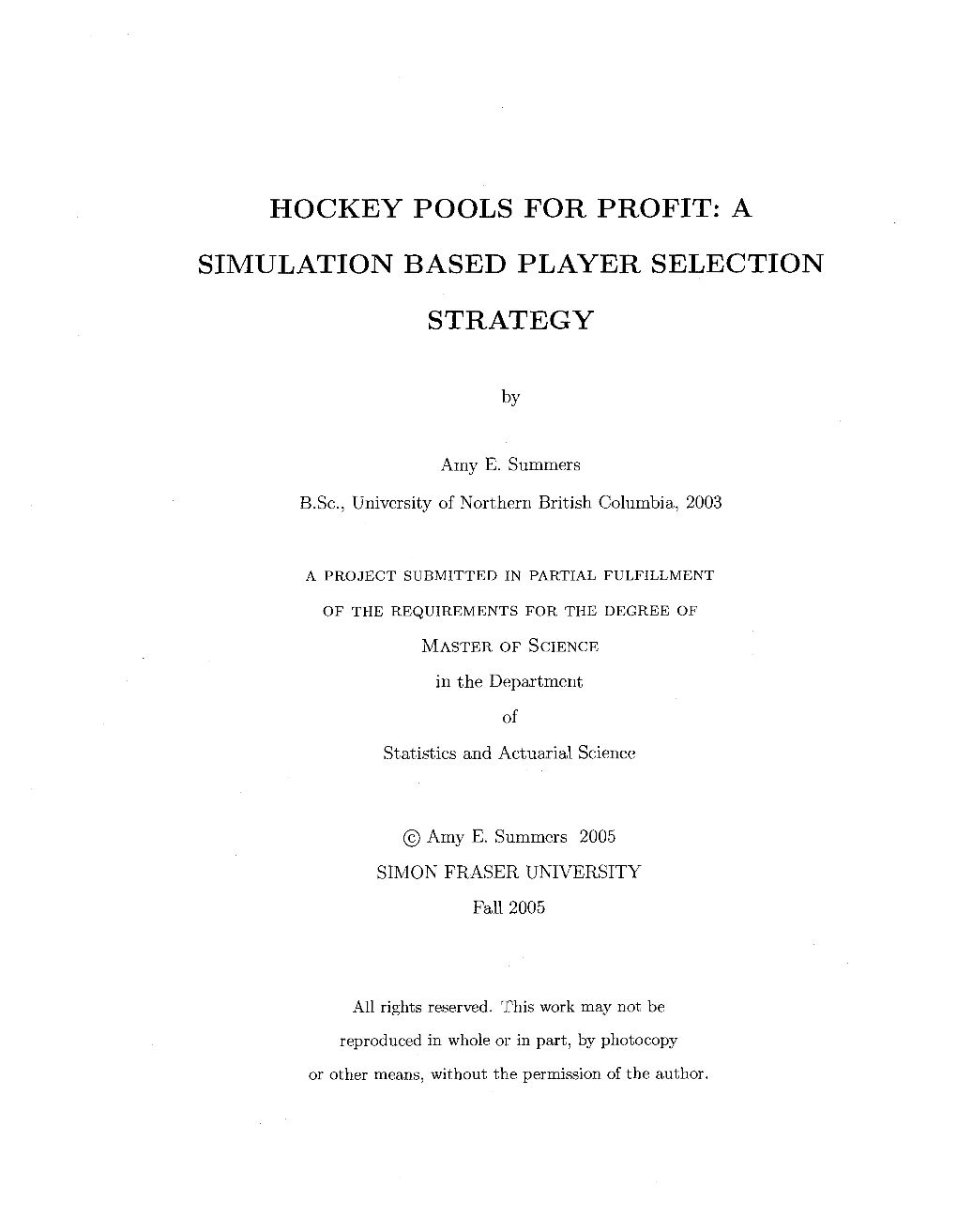 Hockey Pools for Profit: a Simulation Based Player Selection Strategy