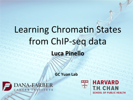 Learning Chroma\N States from Chip-‐Seq Data