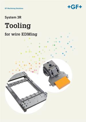 System 3R Tooling for Wire Edming Design and Quality by System 3R Contents