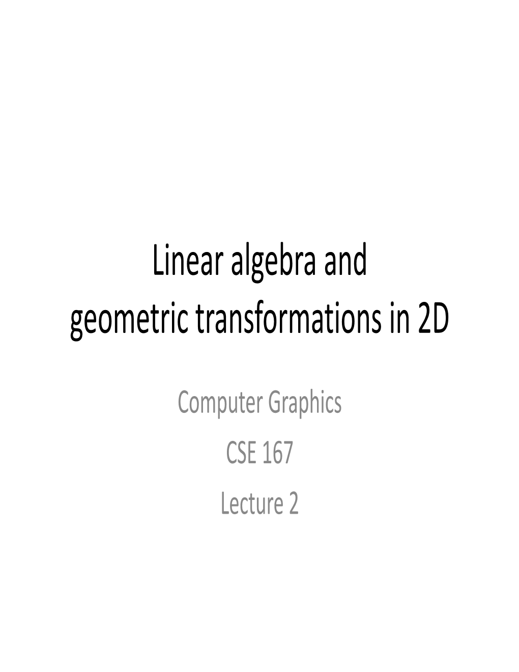 Linear Algebra and Geometric Transformations in 2D