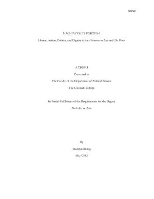 MACHIAVELLI's FORTUNA Human Action, Politics, and Dignity in the Discourses on Livy and the Prince a THESIS Presented to the F