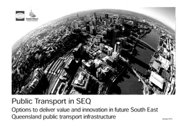 Public Transport in SEQ Options to Deliver Value and Innovation in Future South East