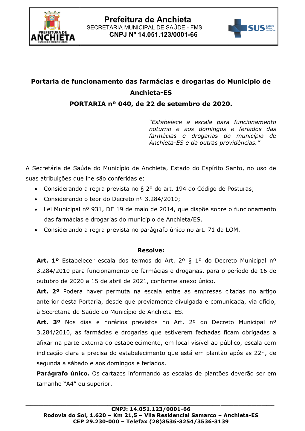 Funcionamento Das Farmácias E Drogarias Do Município De Anchieta-ES PORTARIA Nº 040, De 22 De Setembro De 2020