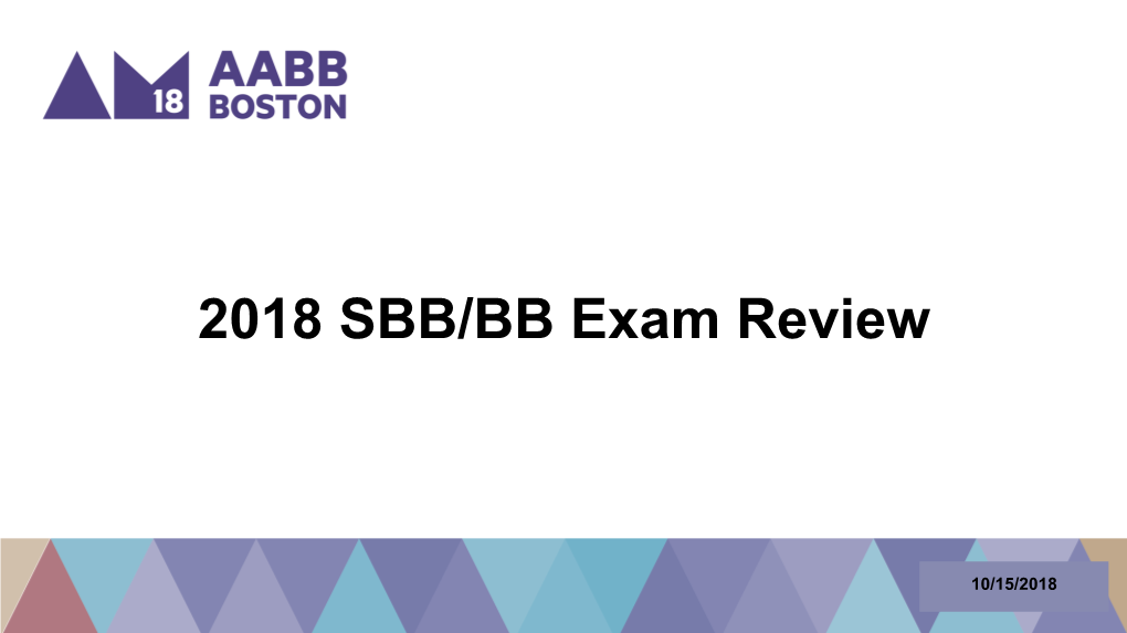 2018 SBB/BB Exam Review