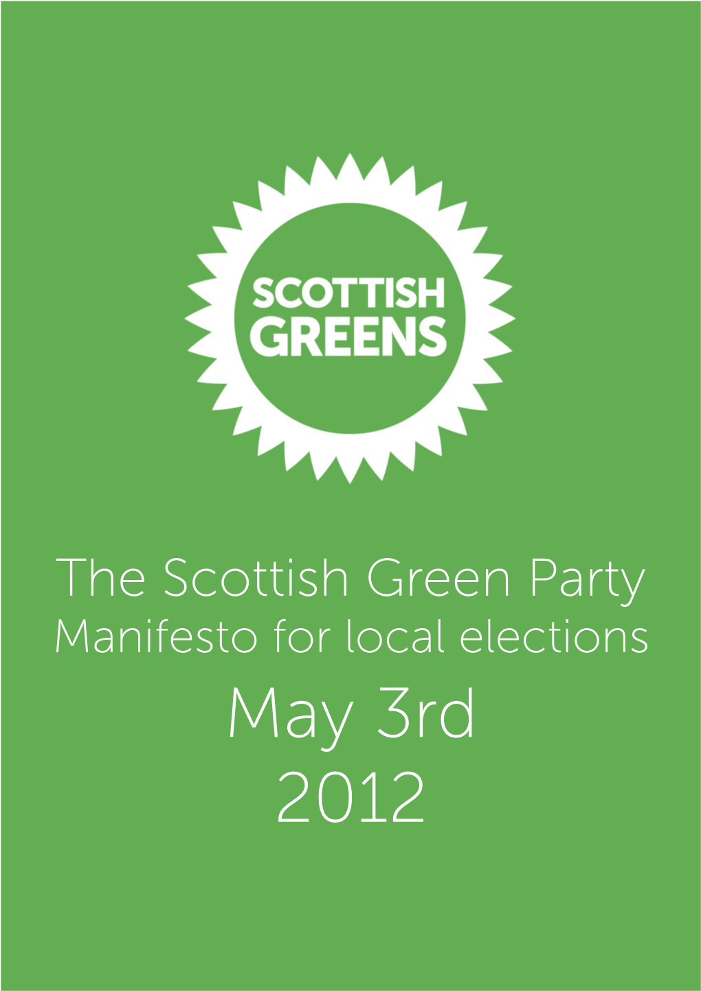 May 3Rd 2012 New Directions for Local Councils an Action Plan for Green Councillors in Scotland Message from Patrick Harvie MSP and Alison Johnstone MSP