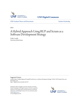 A Hybrid Approach Using RUP and Scrum As a Software Development Strategy Dalila Castilla University of North Florida