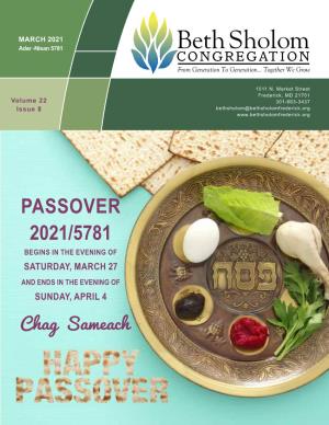 Passover 2021/5781 Begins in the Evening of Saturday, March 27 and Ends in the Evening of Sunday, April 4