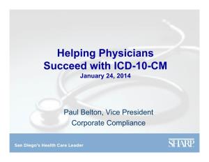 Helping Physicians Succeed with ICD-10-CM January 24, 2014