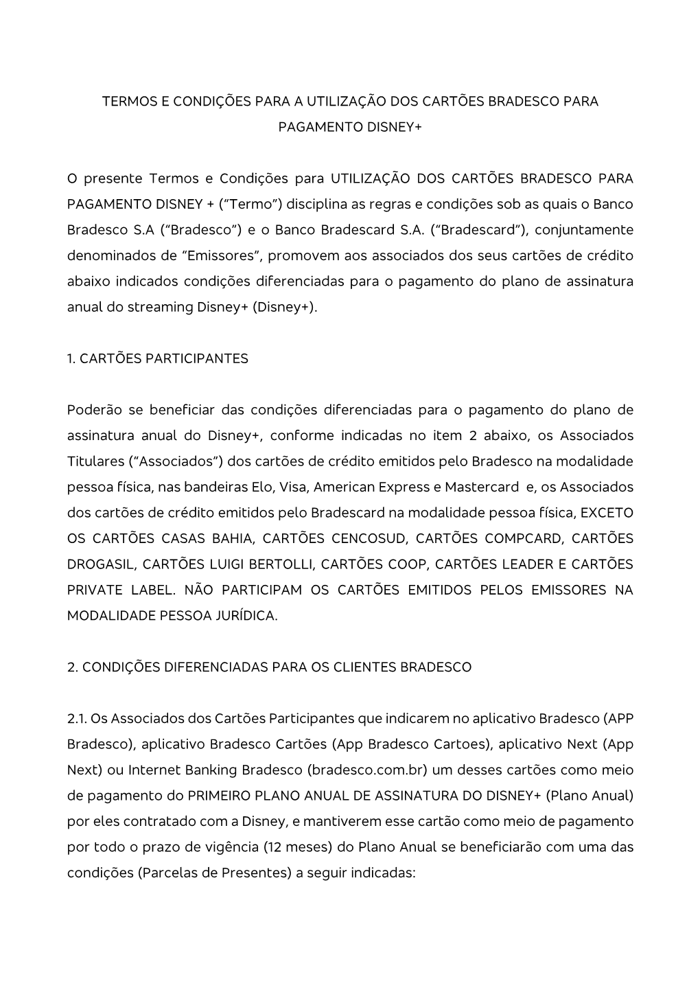 Termos E Condições Para a Utilização Dos Cartões Bradesco Para Pagamento Disney+