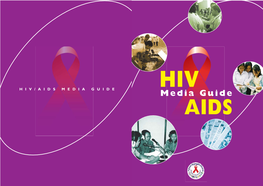 HIV/AIDS MEDIA GUIDE Media Guide AIDS HIV