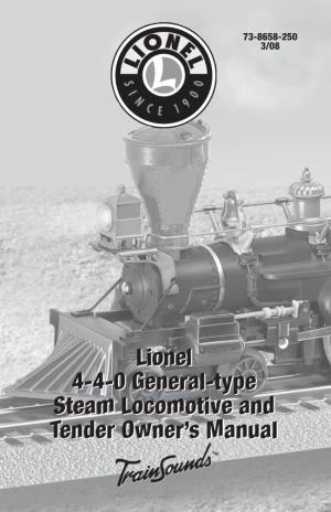 Lionel 4-4-0 General-Type Steam Locomotive and Tender Owner's Manual Lionel 4-4-0 General-Type Steam Locomotive and Tender