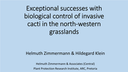Exceptional Successes with Biological Control of Invasive Cacti in the North-Western Grasslands