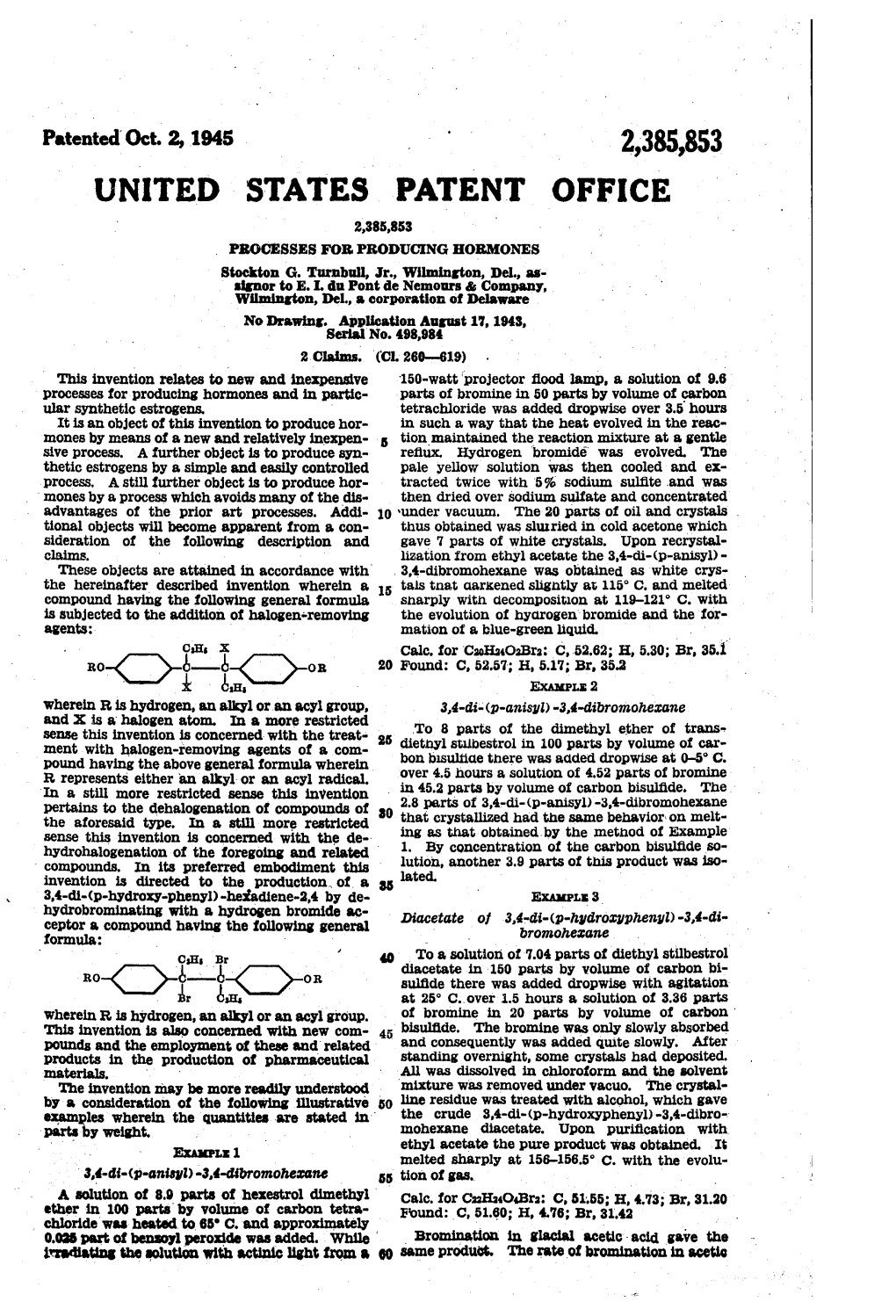 UNITED STATES PATENT OFFICE 2,385,853 Processes Foe PRODUCING Hormones Stockton G