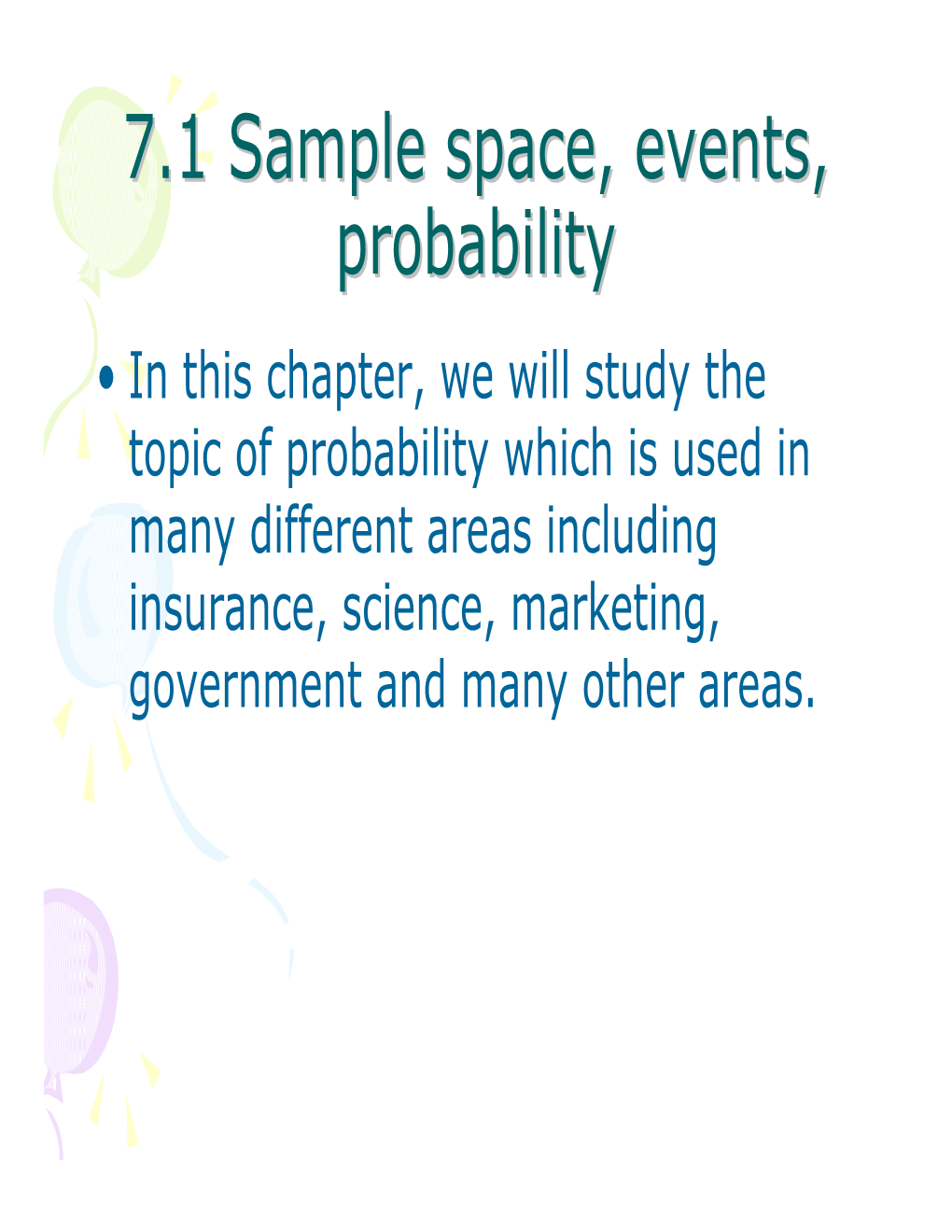 7.1 Sample Space, Events, Probability