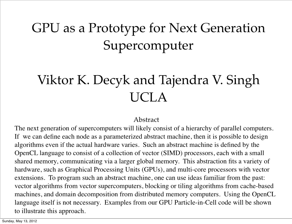 GPU As a Prototype for Next Generation Supercomputer Viktor K