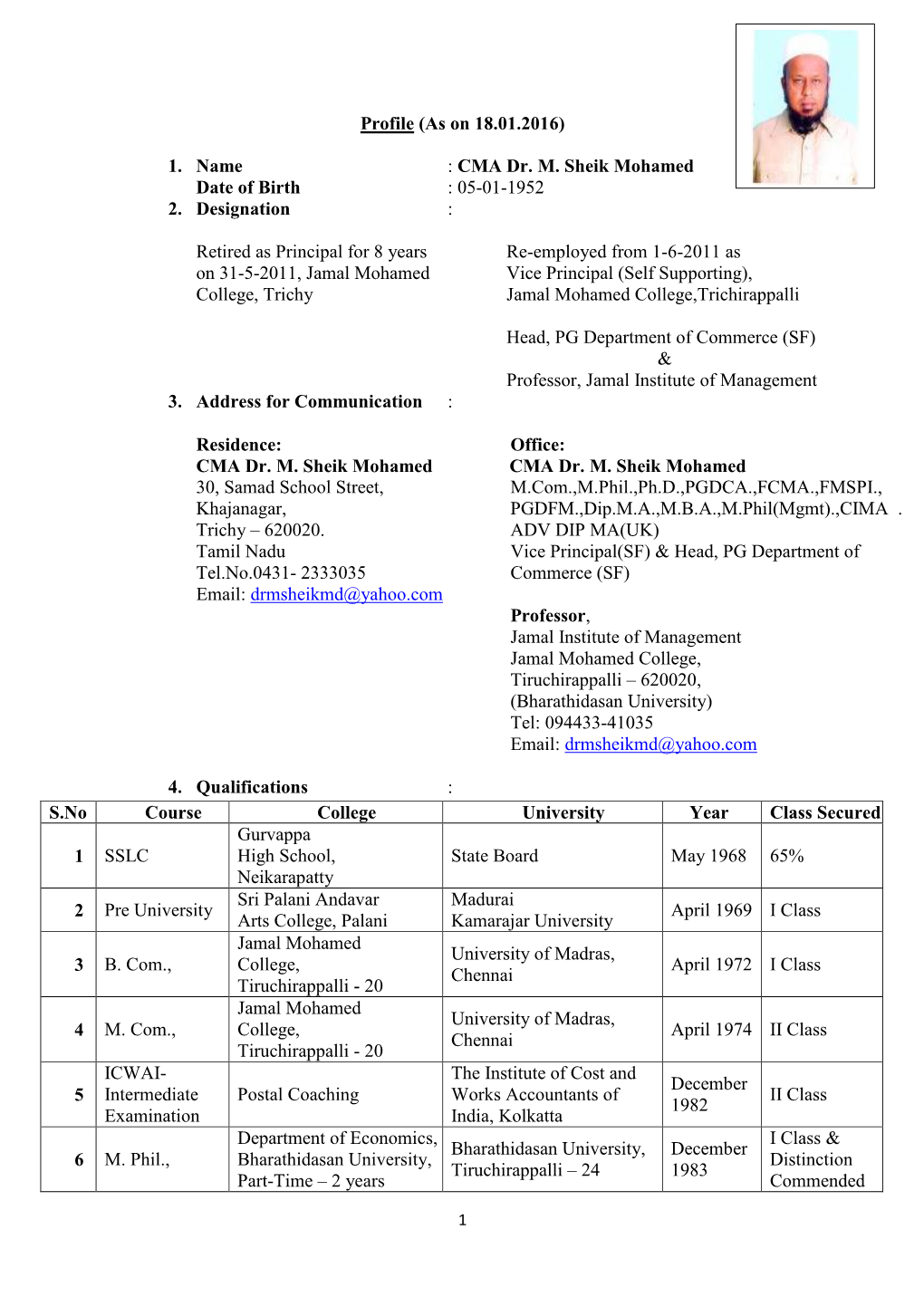 CMA Dr. M. Sheik Mohamed Date of Birth : 05-01-1952 2. Designation