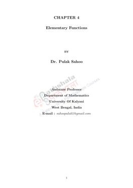 CHAPTER 4 Elementary Functions Dr. Pulak Sahoo