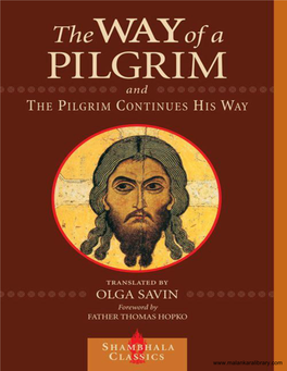 Way of a Pilgrim and the Pilgrim Continues His Way Remind Us That We Are All Pilgrims on a Journey to God