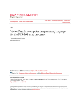 A Computer Programming Language for the FPS-164 Array Processor Thomas Raymond Turner Iowa State University