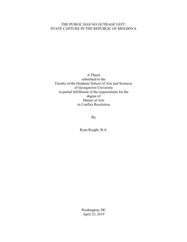 STATE CAPTURE in the REPUBLIC of MOLDOVA a Thesis Submitted to the Faculty of the Graduate Schoo