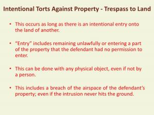 Intentional Torts Against Property - Trespass to Land